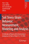 Soil Stress-Strain Behavior: Measurement, Modeling and Analysis