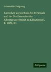 Amtliches Verzeichnis des Personals und der Studierenden der AlbertusUniversität zu Königsberg i. Pr 1870, SS