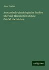 Anatomisch-physiologische Studien über das Trommelfell und die Gehörknöchelchen