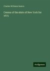 Census of the state of New York for 1875