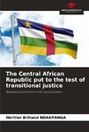 The Central African Republic put to the test of transitional justice