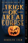 The Trick-or-Treat Corpse