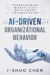 AI-Driven Organizational Behavior