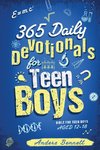 365 Daily Devotionals for Teen Boys