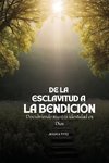 De la esclavitud a la bendición