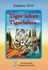 Tiger leben Tigerleben