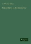 Commentaries on the criminal law