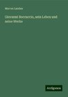 Giovanni Boccaccio, sein Leben und seine Werke