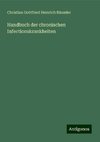 Handbuch der chronischen Infectionskrankheiten