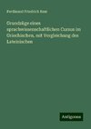 Grundzüge eines sprachwissenschaftlichen Cursus im Griechischen, mit Vergleichung des Lateinischen