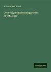 Grundzüge de physiologischen Psychologie