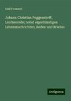 Johann Christian Poggendorff, Leichenrede; nebst eigenhändigen Lebensnachrichten, Reden und Briefen