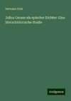 Julius Grosse als epischer Dichter: Eine literarhistorische Studie