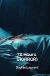 72 Hours (HORROR)