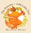 The Seasons - with Little Fox