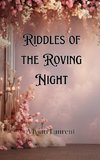 Riddles of the Roving Night