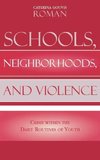 Schools, Neighborhoods, and Violence