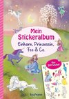 Mein Stickeralbum - Einhorn, Prinzessin, Fee & Co.