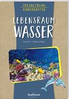 Projektreihe Kindergarten - Lebensraum Wasser