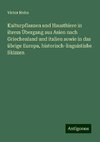 Kulturpflanzen und Hausthiere in ihrem Übergang aus Asien nach Griechenland und italien sowie in das übrige Europa, historisch-linguistishe Skizzen