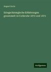 Kriegschirurgische Erfahrungen gesammelt in Carlsruhe 1870 und 1871