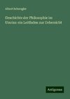 Geschichte der Philosophie im Umriss: ein Leitfaden zur Uebersicht