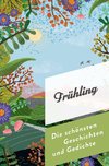 Frühling. Die schönsten Geschichten und Gedichte