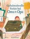 Geheimnisvolle Ferien bei Oma und Opa