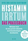 Histamin-Irrtum - Das Praxisbuch