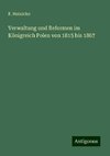 Verwaltung und Reformen im Königreich Polen von 1815 bis 1867