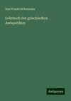 Lehrbuch der griechischen Antiquitäten