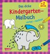 Ausmalbilder für Kita-Kinder: Das dicke Kindergarten-Malbuch: vorher und nachher