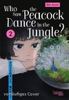 Who Saw the Peacock Dance in the Jungle? 2