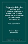 Enhancing Effective Thinking and Problem Solving for Preservice Teacher Education Candidates and Inservice Professionals