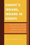 Europe's Indians, Indians in Europe