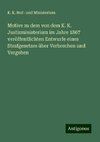 Motive zu dem von dem K. K. Justizministerium im Jahre 1867 veröffentlichten Entwurfe eines Strafgesetzes über Verbrechen und Vergehen