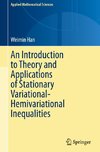 An Introduction to Theory and Applications of Stationary Variational-Hemivariational Inequalities