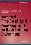 Integrated Time-Based Signal Processing Circuits for Harsh Radiation Environments