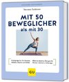 Mit 50 beweglicher als mit 30