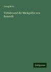 Voltaire und die Markgräfin von Baireuth