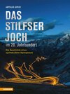 Das Stilfser Joch im 20. Jahrhundert