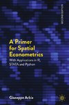 A Primer for Spatial Econometrics