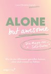 Alone but awesome - die Magie von Solo-Dates