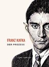 Franz Kafka: Der Prozess. Neuausgabe