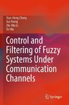 Control and Filtering of Fuzzy Systems Under Communication Channels