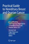 Practical Guide to Hereditary Breast and Ovarian Cancer