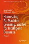 Harnessing AI, Machine Learning, and IoT for Intelligent Business