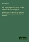 Die Physiologie der Farben für die Zwecke der Kunstgewerbe