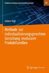 Methode zur individualisierungsgerechten Gestaltung modularer Produktfamilien