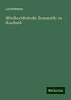 Mittelhochdeutsche Grammatik: ein Handbuch